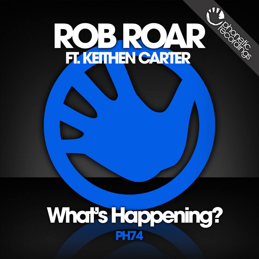 Rob Roar Ft. Keithen Carter - What's Happening?