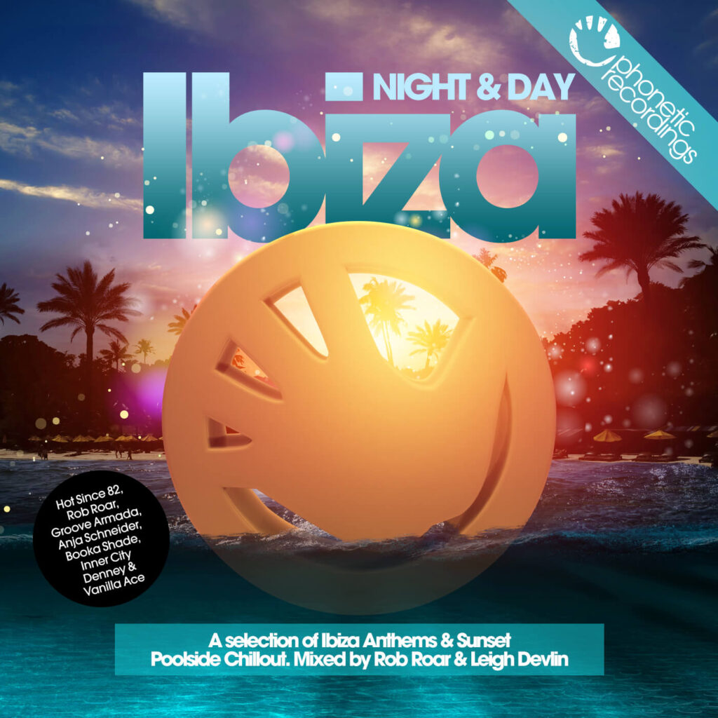 Rob Roar Presents Ibiza Night & Day