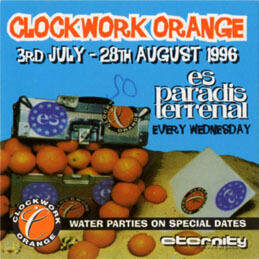 Clockwork Orange @ Es Paradis, Ibiza