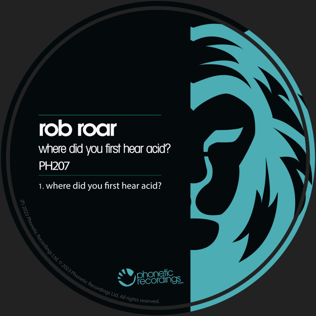 ob Roar - Where Did You First Hear Acid?