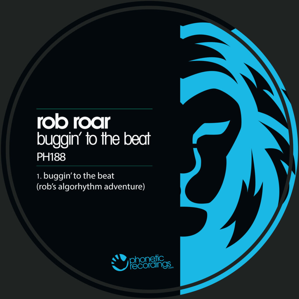 Rob Roar – Buggin’ To The Beat